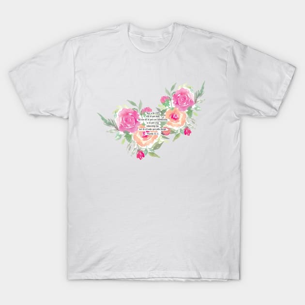 Trust In the Lord with all your heart T-Shirt by Harpleydesign